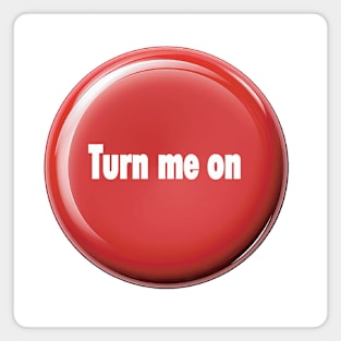 Turn Me On - Funny Flirt Mode Design Magnet